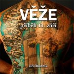 Věže, příběh 11.září - Boudník Jiří - čte Pavel Batěk – Hledejceny.cz