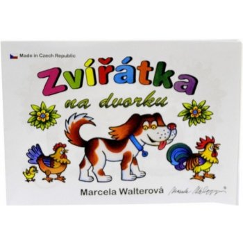 Zvířatka na dvorku Marcela Walterová