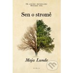 Sen o stromě - Maja Lunde – Hledejceny.cz