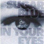 Sugar Blue - In Your Eyes CD – Zbozi.Blesk.cz