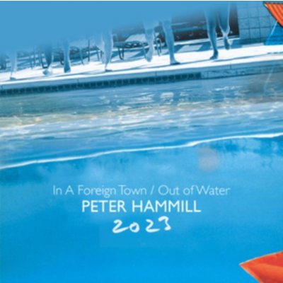 In a Foreign Town/Out of Water Peter Hammill CD – Zbozi.Blesk.cz