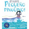 Kniha ¡SÈ VALIENTE, PEQUEÑO PINGÜINO!