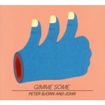 Peter Bjorn and John - Gimme Some CD – Hledejceny.cz