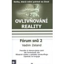 Ovlivňování reality IX. -- Forum snu 2 - Vadim Zeland