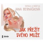 Jak přežít svého muže - Jana Bernášková – Hledejceny.cz