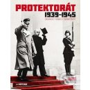 Protektorát 1939-1945 Okupace - Odboj - Denní život