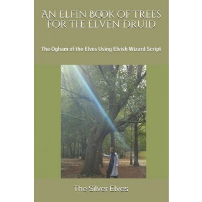 Elfin Book of Trees for the Elven Druid – Zbozi.Blesk.cz