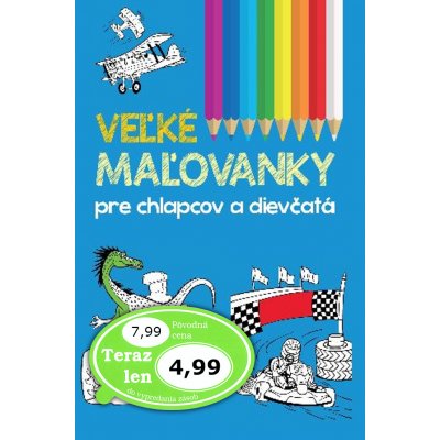 Veľké maľovanky pre chlapcov a dievčatá – Zboží Mobilmania