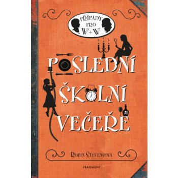 Poslední školní večeře - Robin Stevensová