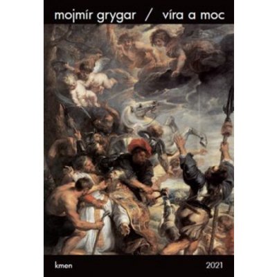 Víra a moc - Eseje, stati, polemiky, protesty - Grygar Mojmír – Hledejceny.cz