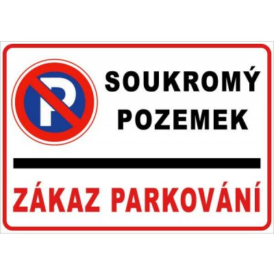 Cedule Neparkovat – soukromý pozemek se zákazem parkování (na šířku) - A3 - 30x42 cm / Plast tl. 3 mm cn29 – Zboží Mobilmania