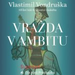 Vražda v ambitu - Vlastimil Vondruška – Hledejceny.cz