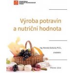 Výroba potravin a nutriční hodnota - Marcela Sluková – Hledejceny.cz