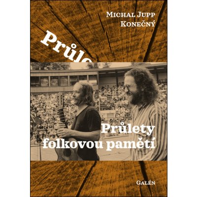 Průlety folkovou pamětí – Konečný Michal Jupp