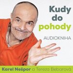 Kudy do pohody - Karel Nešpor – Hledejceny.cz