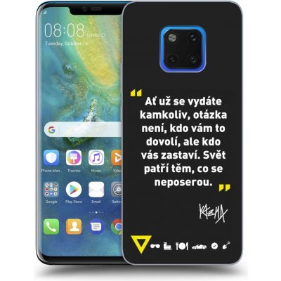 Pouzdro Picasee silikonové Huawei Mate 20 Pro - Kazma - SVĚT PATŘÍ TĚM, CO SE NEPOSEROU černé