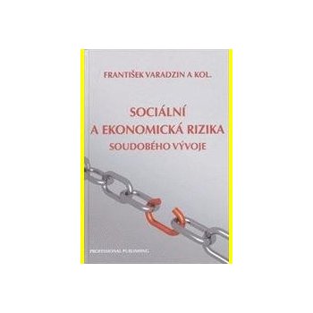 Sociální a ekonomická rizika soudobého vývoje - Helena Brožová od 187 Kč -  Heureka.cz