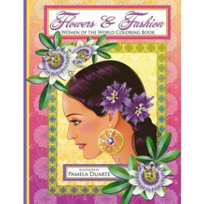 Flowers & Fashion: Women of the World Coloring Book – Zboží Mobilmania