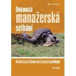 Dokonalá manažerská selhání – Hledejceny.cz