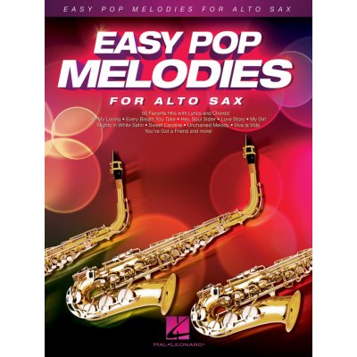 EASY POP MELODIES for Alto Sax 50 populární hitů pro altový saxofon – Zbozi.Blesk.cz