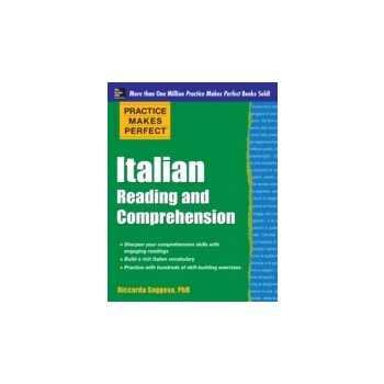 Practice Makes Perfect Italian Reading and Comprehension - Saggese Riccarda