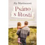 Psáno s lítostí - Aly Martinezová – Hledejceny.cz