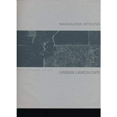 Magdalena Jetelová - Urban Landscape – Hledejceny.cz