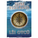 Lži otců - Tom Egeland – Sleviste.cz