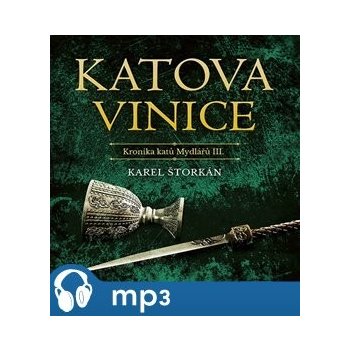 Katova vinice - Kronika katů Mydlářů III. - Karel Štorkán, čte Pavel Soukup