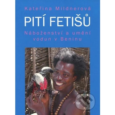 Pití fetišů Kniha - Mildnerová Kateřina