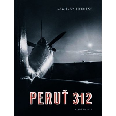 Peruť 312 - Ladislav Sitenský