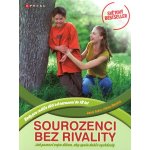 Sourozenci bez rivality - Adele Faber, Elaine Mazlish – Hledejceny.cz