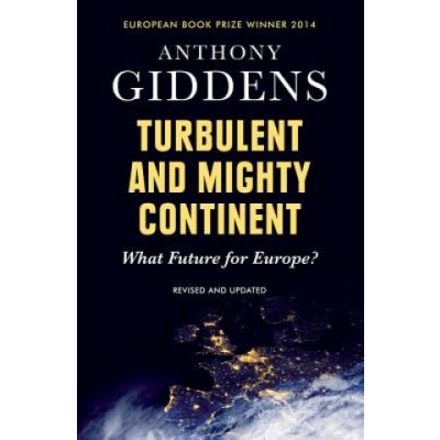 Turbulent and Mighty Continent Giddens Anthony