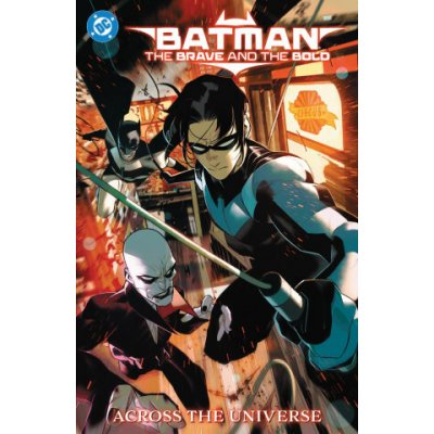 Batman: The Brave and the Bold: Across the Universe - Chris Cantwell, Dennis Culver – Hledejceny.cz