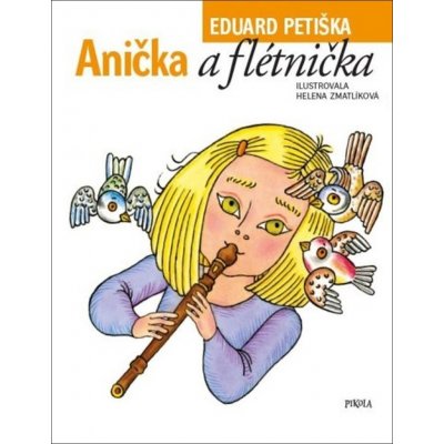 Anička a flétnička - Petiška Eduard