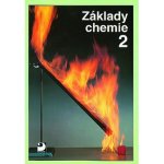 Základy chemie 2 - Pro 2. stupeň základní školy, nižší ročníky víceletých gymnázií a střední školy - Pavel Beneš, Naděžda Lexová – Hledejceny.cz