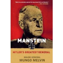 Manstein: Hitler's Greatest General Melvin MungoPaperback