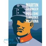 Poslední šumavská pastvina - Martin Sichinger – Hledejceny.cz