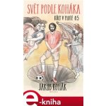 Svět podle Koháka - Kůly v plotě 0,5 - Jakub Kohák – Hledejceny.cz
