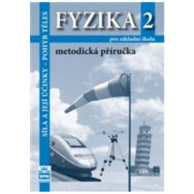 Fyzika 2 pro základní školy - Síla a její účinky - pohyb těles - Metodická příručka - Tesař Jiří, Jáchim František