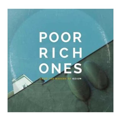 Poor Rich Ones - From The Makers Of Ozium LTD LP – Zbozi.Blesk.cz