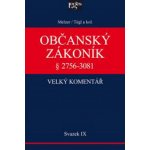 Občanský zákoník IX. svazek§ 2756-3081 Závazky z deliktů a z jiných právních důvodů – Zbozi.Blesk.cz