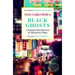 Black Ghosts - Noo Saro-Wiwa – Hledejceny.cz