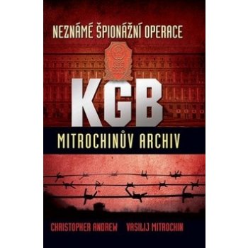 Neznámé špionážní operace KGB (Mitrochinův archiv I) - Leda - Andrew Christopher