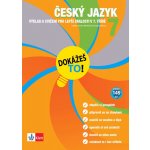 Dokážeš to! - Český jazyk 7 - Výklad a cvičení pro lepší znalosti v 7. třídě - kol. – Hledejceny.cz