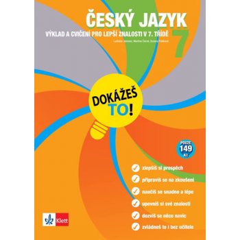 Dokážeš to! - Český jazyk 7 - Výklad a cvičení pro lepší znalosti v 7. třídě - kol.