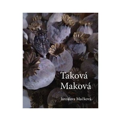 Taková Maková - Mačková Jaroslava – Sleviste.cz