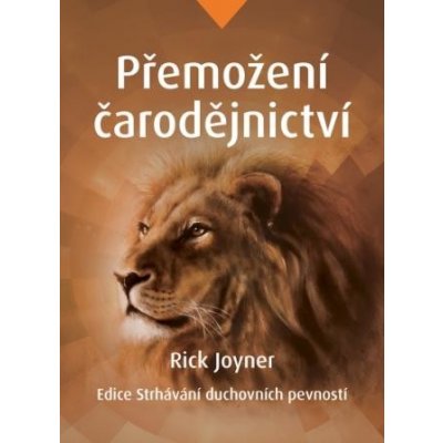 Joyner Rick - Přemožení čarodějnictví – Hledejceny.cz