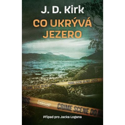 Co ukrývá jezero - J. D. Kirk