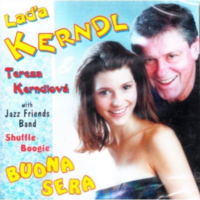 Láďa Kerndl & Tereza Kerndlová - Buona sera CD – Hledejceny.cz